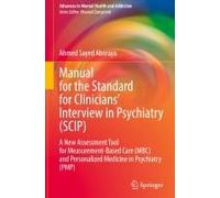 Manual For The Standard For Clinicians' Interview In Psychiatry (Scip)