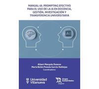 Manual-IA: Prompting efectivo para el uso de IA en docencia, gestión investigación y transferencia universitaria