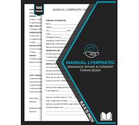 Manual Lymphatic Drainage Intake & Consent Forms Book: MLD Intake Form | Lymphatic Massage Therapy Record Logbook | Massage Therapy Form Book | 50 Forms