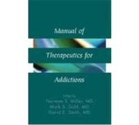Manual of Addictions Miller, Karen, Gold, Smith (Auteur)