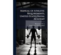 Manual of Athletic Requirements, United States Naval Academy