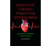 Manual of Cardiac Therapy for Hypertension: Exercise & Lifestyle Interventions