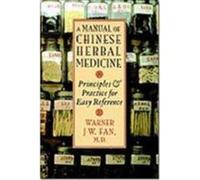 Manual of Chinese Herbal Medicine Warner J-W. Fan (Auteur)