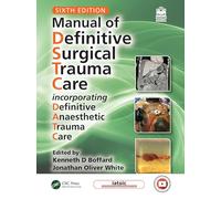 Manual of Definitive Surgical Trauma Care: Incorporating Definitive Anaesthetic Trauma Care