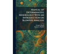 Manual of Determinative Minerology With an Introduction on Blowpipe Analysis