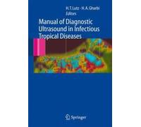 Manual Of Diagnostic Ultrasound In Infectious Tropical Diseases