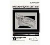 Manual of Equine Dentistry Allen, Tom (Auteur)
