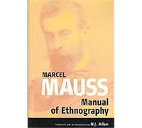 Manual of Ethnography Marcel Mauss (Auteur)