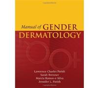 Manual of Gender Dermatology Lawrence Parish (Auteur)