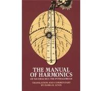 Manual of Harmonics of Nicomanchus the Pythagorean by Commentaries by Flora Levin Nicomachus, Flora R. Levin (Auteur)
