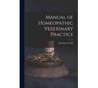 Manual Of Homeopathic Veterinary Practice
