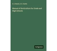 Manual of Horticulture for Grade and High Schools