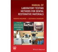 Manual of Laboratory Testing Methods for Dental Restorative Materials by Deepshikha Chowdhury Paromita Mazumdar Deepshikha Chowdhury (Auteur)