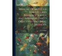 Manual Of Methods For Fisheries Resource Survey And Appraisal Part 5 Objectives And Basic Methods