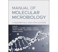 Manual of Molecular Microbiology: Fundamentals and Applications