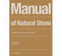 Manual of Natural Stone: Modern Usage of a Classic Building Material