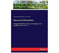 Manual Of Political Ethics