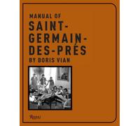 Manual of Saint Germain-des-pres by Boris Vian