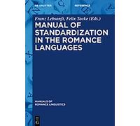 Manual Of Standardization In The Romance Languages (Manuals Of Romance Linguistics)