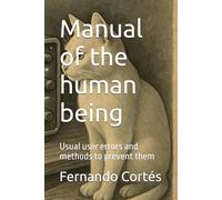 Manual of the human being: Usual user errors and methods to prevent them