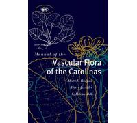 Manual of the Vascular Flora of the Carolinas: Two-volume Set