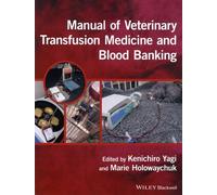 Manual Of Veterinary Transfusion Medicine And Blood Banking