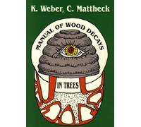 Manual of Wood Decays in Trees
