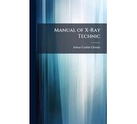 Manual of X-Ray Technic