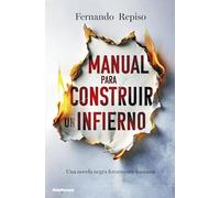 Manual para construir un infierno