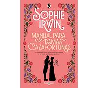 Manual para damas cazafortunas / A Lady's Guide to Fortune-Hunting