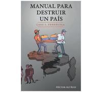 Manual Para Destruir Un País