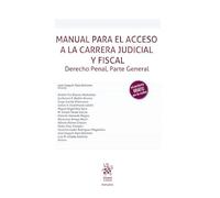 Manual para el acceso a la carrera Judicial y Fiscal. Derecho penal, parte general