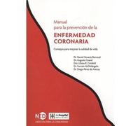 Manual Para La Prevención De La Enfermedad Coronaria - [Livre en VO] Berrocal, Daniel Horacio, Granel, Augusto Grinfeld, Liliana R , Michelángelo, Hernán Pérez De Arenza, Diego (Auteur)