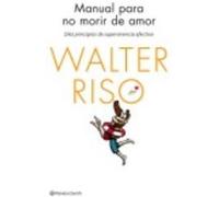 Manual Para No Morir De Amor - Walter Riso Walter Riso (Auteur)