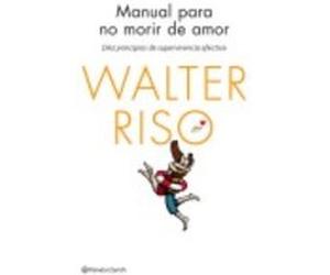 Manual Para No Morir De Amor - Walter Riso Walter Riso (Auteur)