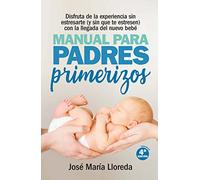 Manual para padres primerizos / Manual for New Parents