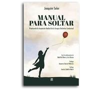 Manual para soltar: Practicando la Aceptación Radical de la Terapia Dialéctica Conductual