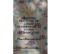 Manual Práctico De Como Desarrollar La Visión Extraocular