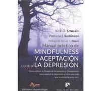 Manual Práctico De Mindfulness Y Aceptación Contra La Depresión Stroshal, Kirk D , Robinson, Patricia J (Auteur)