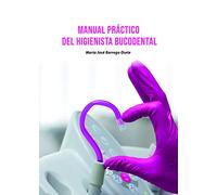MANUAL PRÁCTICO DEL HIGIENISTA BUCODENTAL
