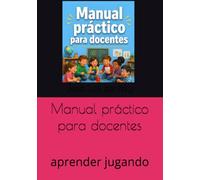 Manual práctico para docentes: aprender jugando