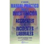 Manual Práctico Para La Investigación De Accidentes E Incidentes Laborales - Azcuénaga Linaza, Luis María Azcuénaga Linaza, Luis María (Auteur)