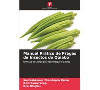 Manual Prático de Pragas de Insectos do Quiabo: Um Guia de Campo para Identificação e Gestão