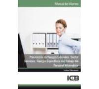 Manual Prevención De Riesgos Laborales. Sector Servicios: Riesgos Específicos Del Trabajo Del Personal Informático - ICB Editores Icb Editores (Auteur)