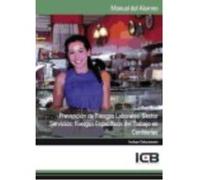 Manual Prevención De Riesgos Laborales. Sector Servicios: Riesgos Específicos Del Trabajo En Confiterías - ICB Editores Icb Editores (Auteur)