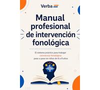 Manual profesional de intervención fonológica: El sistema práctico para trabajar conciencia fonológica paso a paso en niños de 6 a 8 años