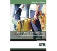 Manual Técnicas Básicas De Primeros Auxilios Y Actuación En Accidentes De Circulación - ICB Editores Icb Editores (Auteur)