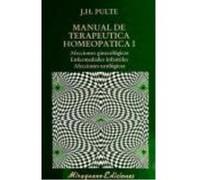Manual Terapeutica Homeopatica - I - J.H. PULTE J H Pulte (Auteur)