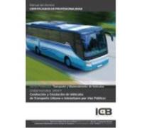 Manual Uf0471: Conducción Y Circulación De Vehículos De Transporte Urbano E Interurbano Por Vías Públicas (Tmvi0108 - Mf1462_2) - ICB Editores Icb Editores (Auteur)