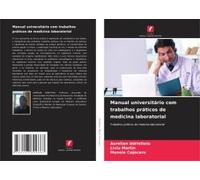 Manual Universitário Com Trabalhos Práticos De Medicina Laboratorial